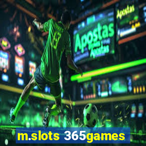 m.slots 365games